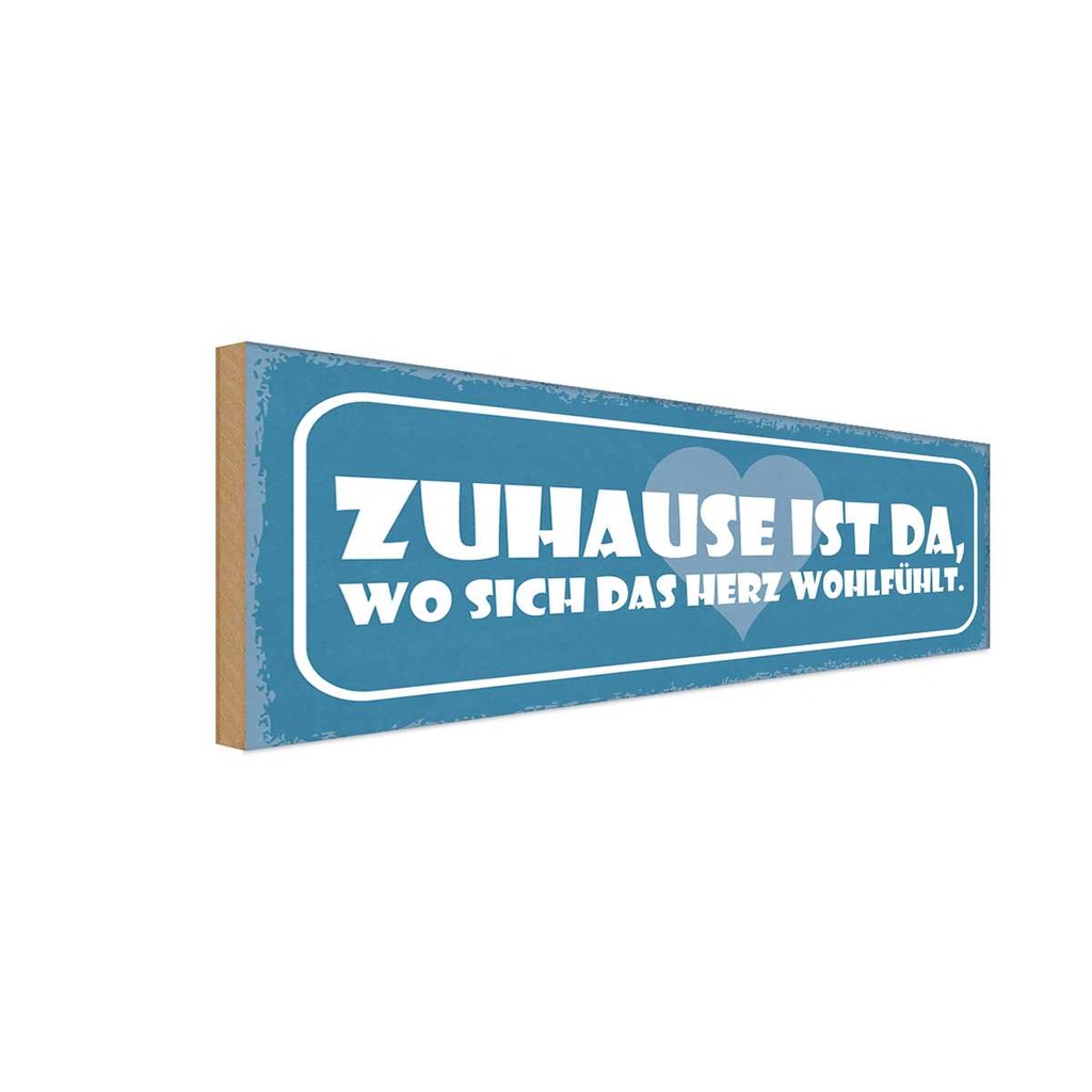 Holzschild 10x27 cm Zuhause ist da wo sich das Herz Spruch Zitat