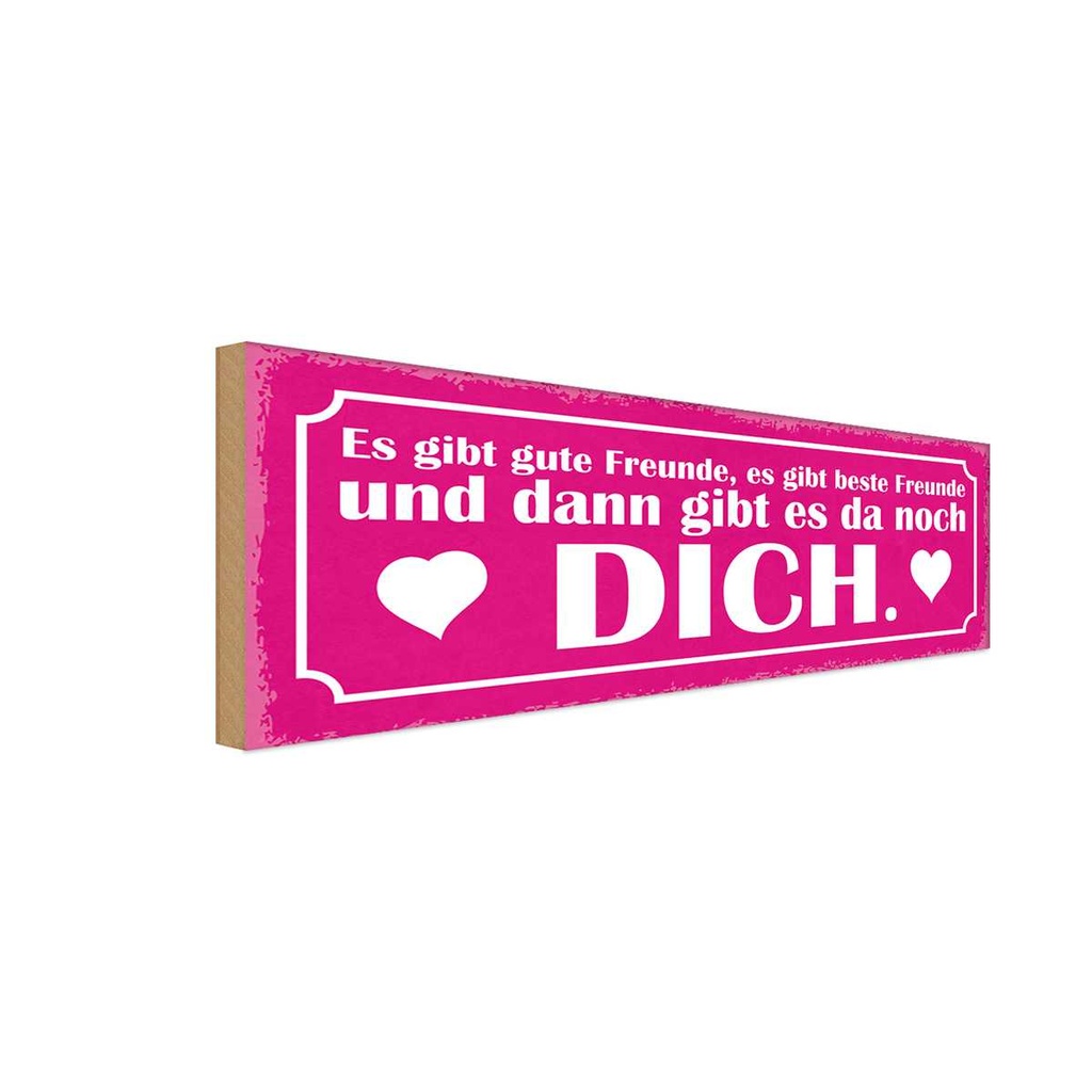 Holzschild 10x27 cm es gibt beste Freunde und DICH Dekoration
