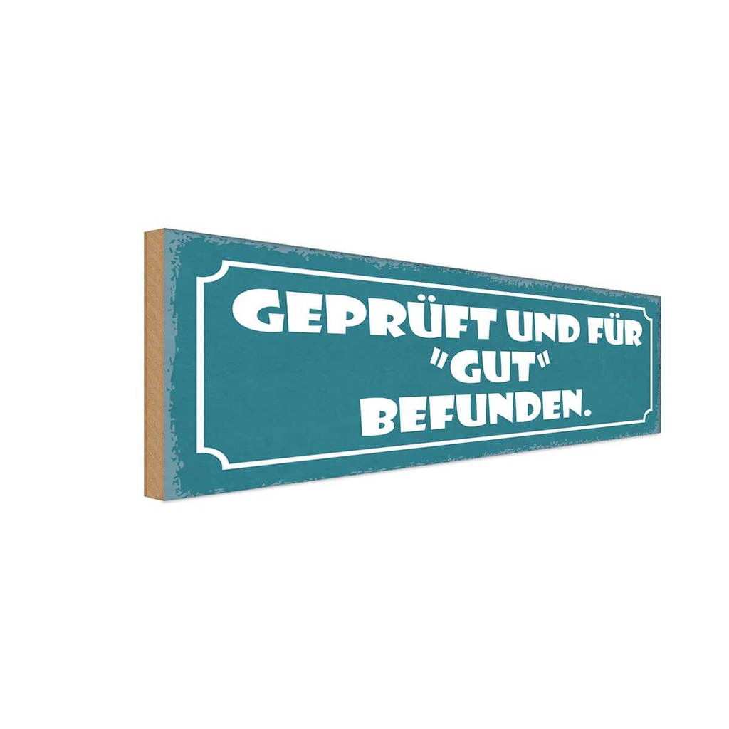 Holzschild 10x27 cm geprüft und für gut befunden Dekoration