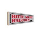 Holzschild 10x27 cm Bitte nicht rauchen Warnschild Hinweisschild