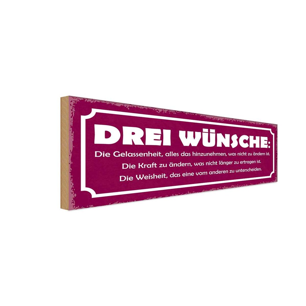 Holzschild 10x27 cm Drei Wünsche Gelassenheit Kraft Spruch Zitat