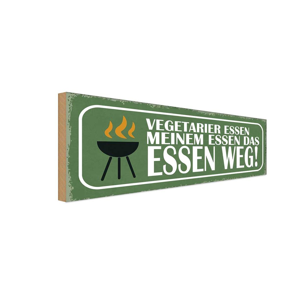 Holzschild 10x27 cm Vegetarier essen das weg Trinken