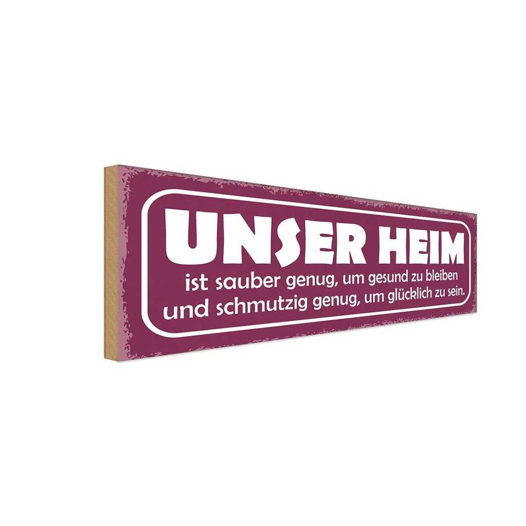 Holzschild 10x27 cm unser Heim sauber genug gesund Dekoration