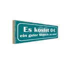 Holzschild 10x27 cm kostet 0€ guter Mensch zu sein Dekoration