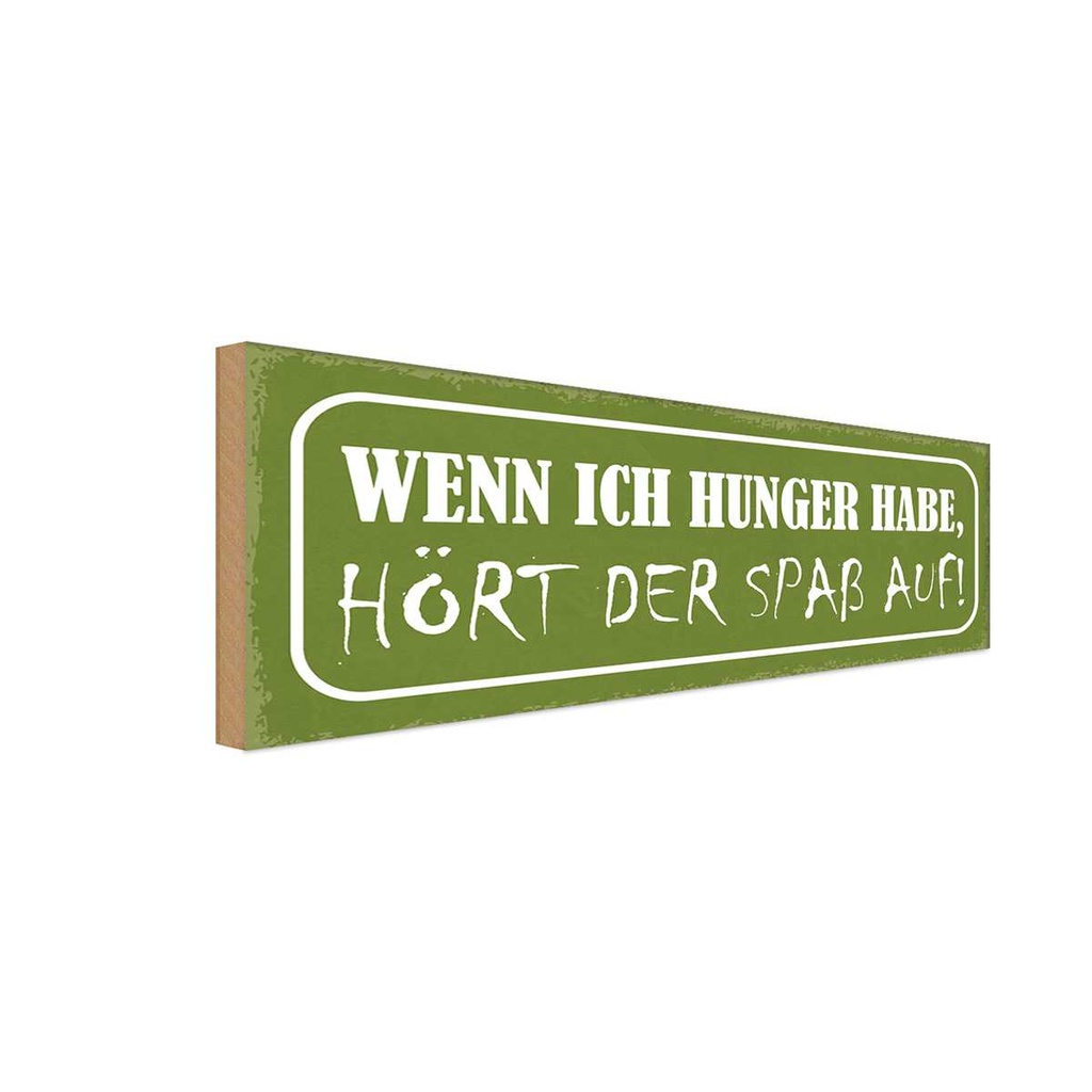 Holzschild 10x27 cm wenn ich Hunger hört Spaß auf Dekoration