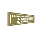 Holzschild 10x27 cm 2 Dinge 1. abnehmen 2. essen Dekoration
