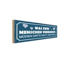 Holzschild 10x27 cm was zwei Menschen verbindet Dekoration