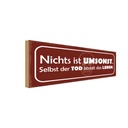 Holzschild 10x27 cm nichts ist umsonst Tod kostet Dekoration