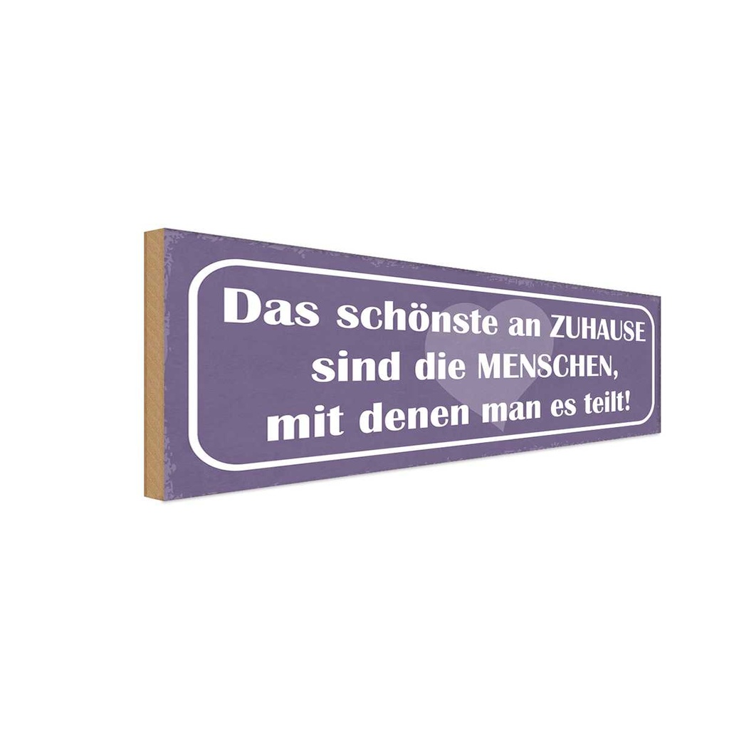 Holzschild 10x27 cm das schönste an Zuhause sind Geschenk