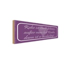 Holzschild 10x27 cm Ruhe ist schön außer man Kinder Spruch Zitat