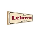 Holzschild 10x27 cm beste Lehrerin der Welt Arbeit