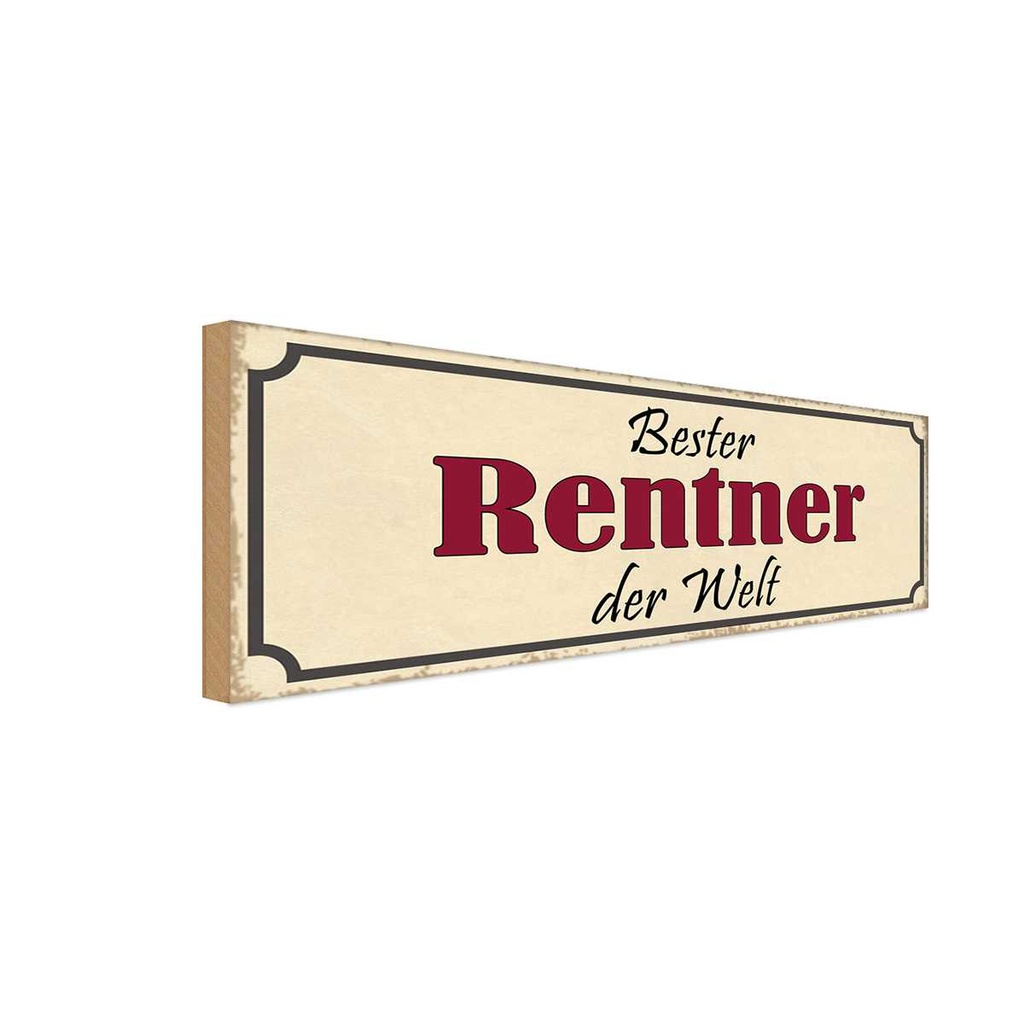 Holzschild 10x27 cm bester Rentner der Welt Dekoration