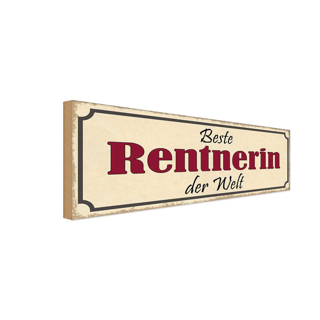 Holzschild 10x27 cm beste Rentnerin der Welt Dekoration
