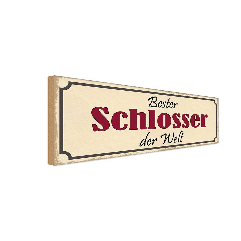 Holzschild 10x27 cm bester Schlosser der Welt Arbeit