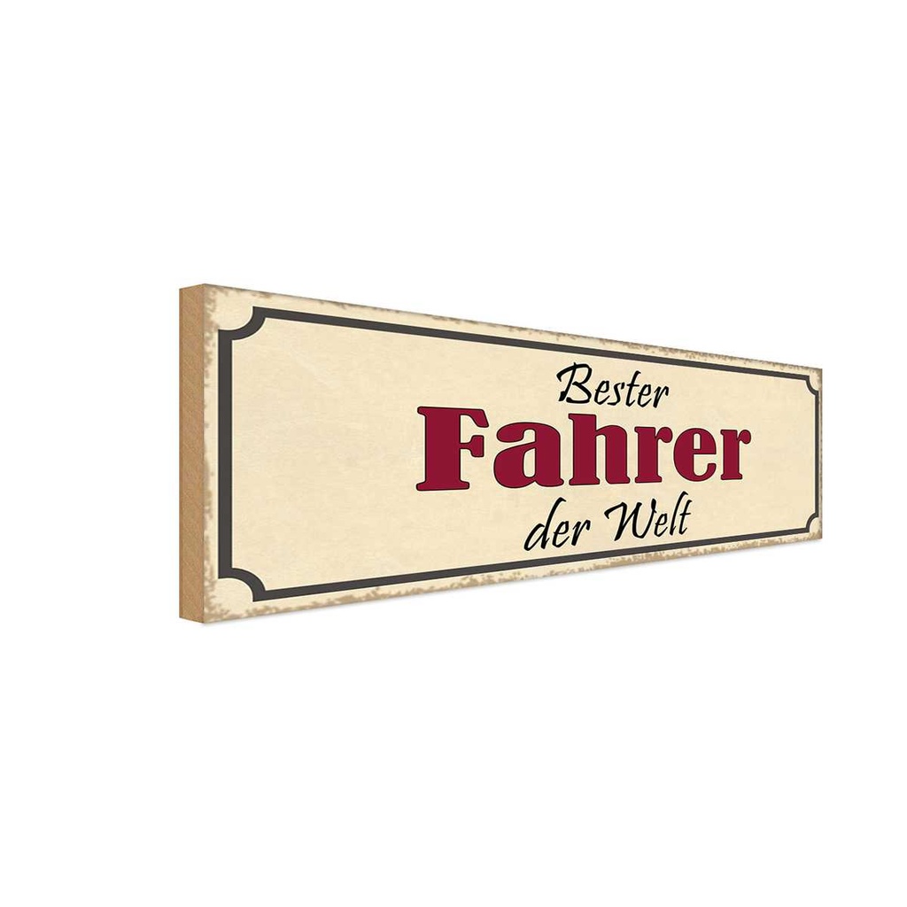 Holzschild 10x27 cm bester Fahrer der Welt Dekoration