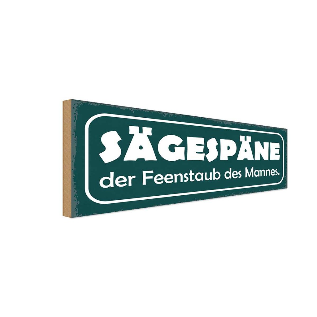 Holzschild 10x27 cm Sägespäne Feenstaub des Mannes Dekoration