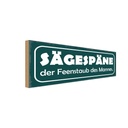 Holzschild 10x27 cm Sägespäne Feenstaub des Mannes Dekoration