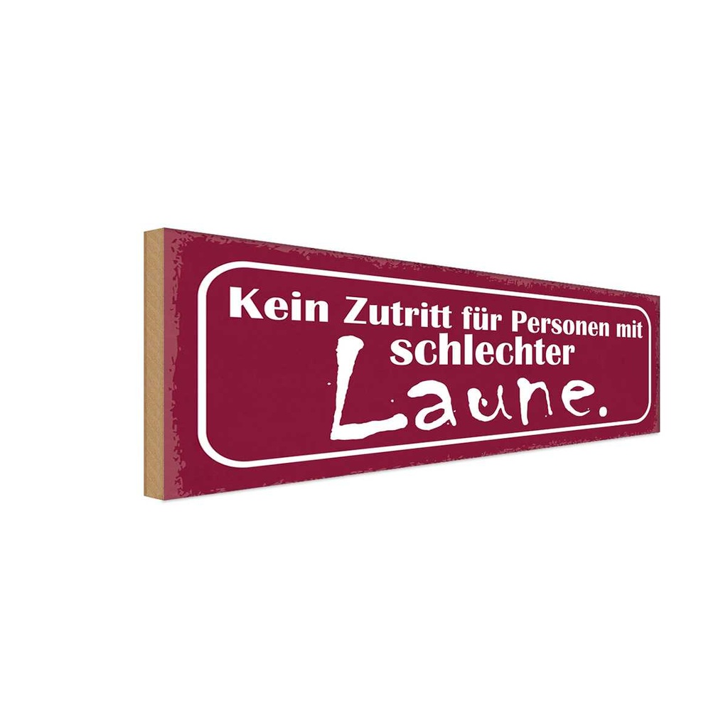 Holzschild 10x27 cm kein Zutritt schlechter Laune Dekoration