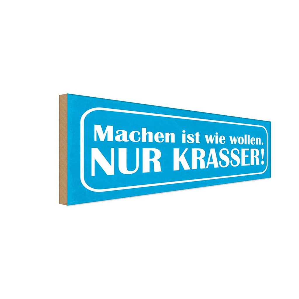 Holzschild 10x27 cm machen wie wollen nur krasser Dekoration