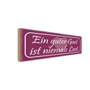 Holzschild 10x27 cm guter Gast ist niemals Last Dekoration