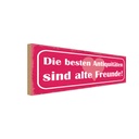 Holzschild 10x27 cm alte Freunde beste Antiquitäten