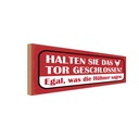 Holzschild 10x27 cm Tor geschlossen egal was Hühner Spruch Zitat