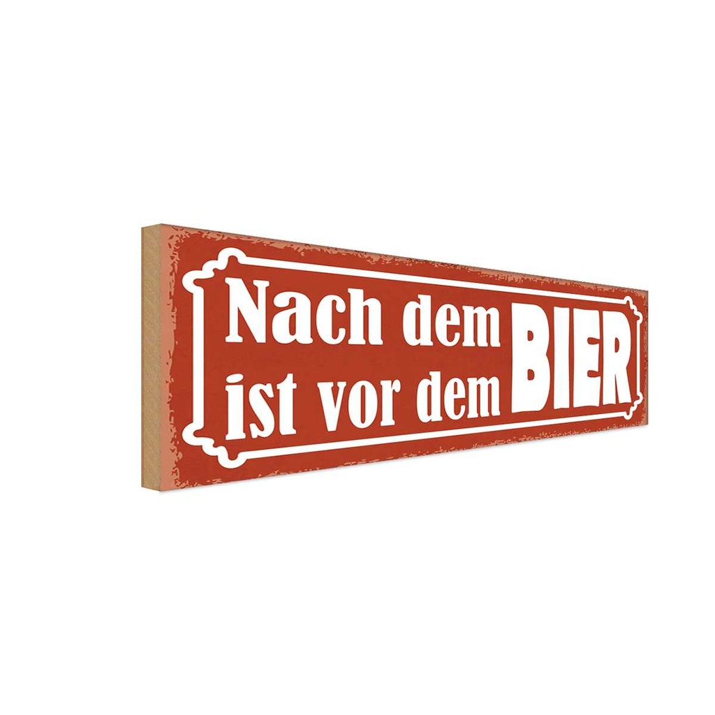 Holzschild 10x27 cm nach dem ist vor BIER Essen Trinken