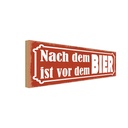 Holzschild 10x27 cm nach dem ist vor BIER Essen Trinken