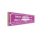 Holzschild 10x27 cm man sieht nur mit dem Herzen gut Spruch Zitat