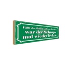 Holzschild 10x27 cm fällt Bauer vom Trecker Schnaps Spruch Zitat