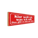 Holzschild 10x27 cm klar weiß ich was will das Dekoration
