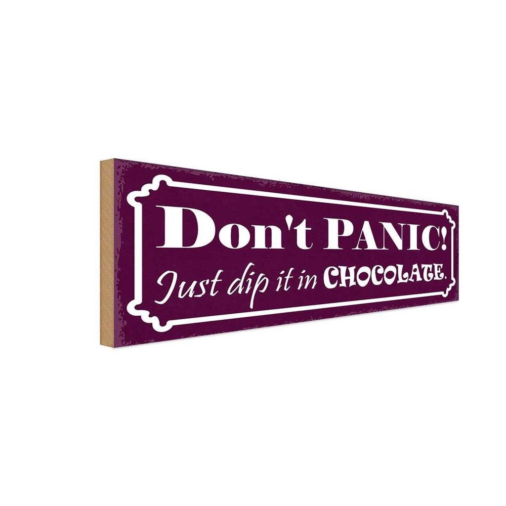 Holzschild 10x27 cm don`t Panic just dip Chocolate Dekoration