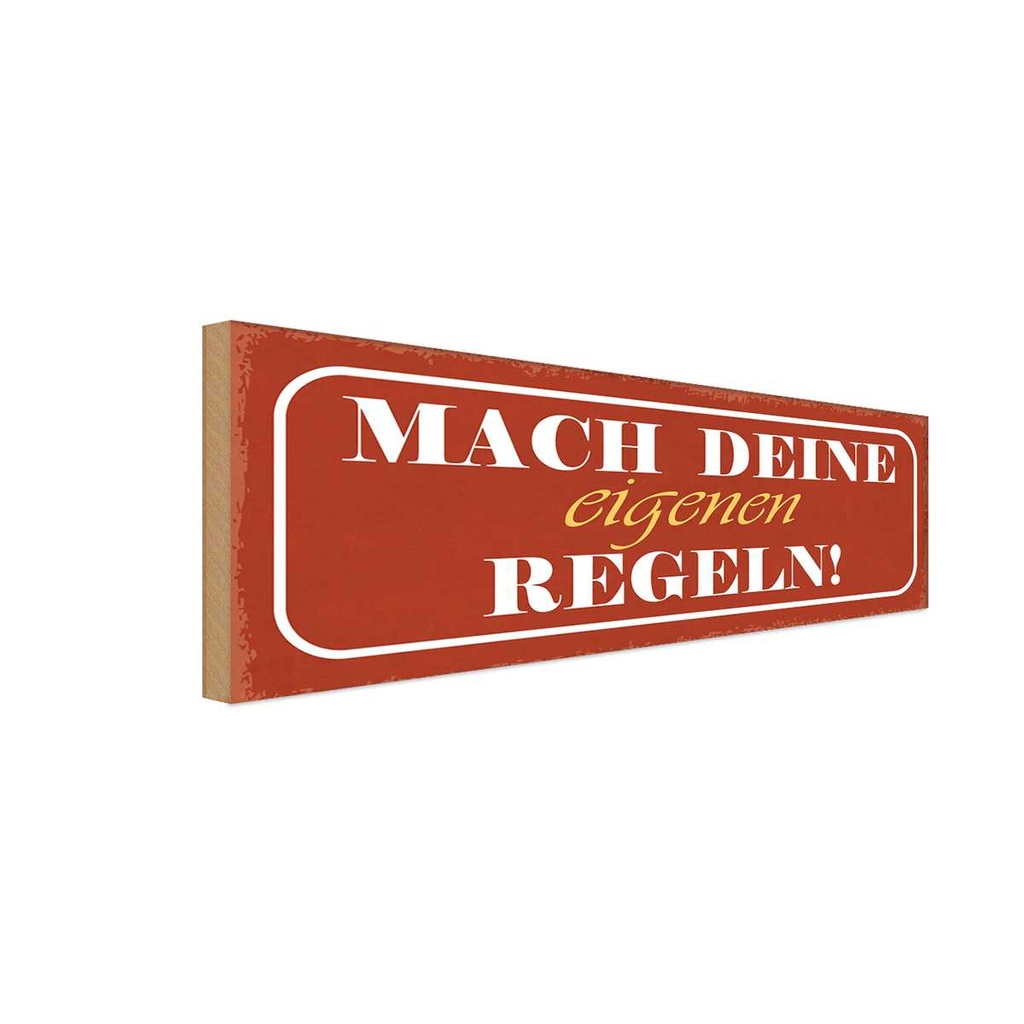 Holzschild 10x27 cm mach deine eigenen Regeln Dekoration