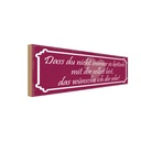Holzschild 10x27 cm nicht so kritisch mit dir selbst Spruch Zitat