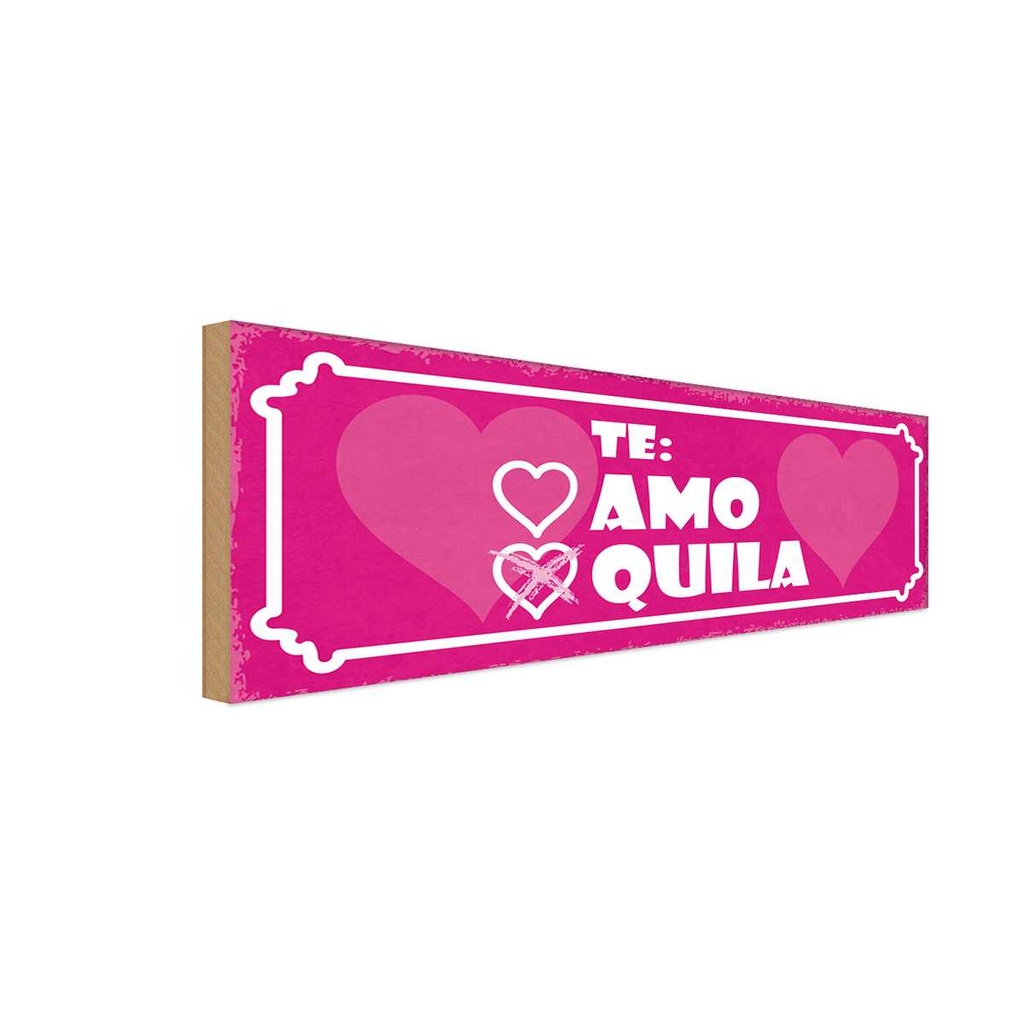 Holzschild 10x27 cm Te: Herz AMO Quila Dekoration