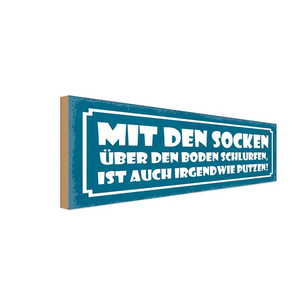 Holzschild 10x27 cm mit Socken über den Boden putzen Spruch Zitat