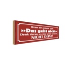 Holzschild 10x27 cm wenn jemand sagt das geht nicht Spruch Zitat