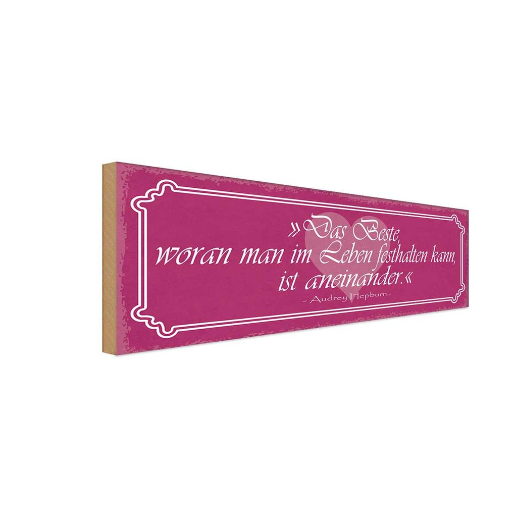 Holzschild 10x27 cm woran festhalten ist aneinander Spruch Zitat