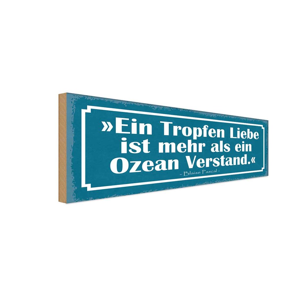 Holzschild 10x27 cm Tropfen Liebe mehr als ein Ozean Spruch Zitat