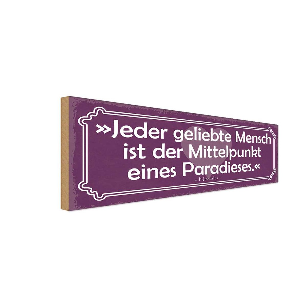 Holzschild 10x27 cm jeder geliebte Mensch Paradies Dekoration