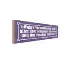 Holzschild 10x27 cm Wahre Verbundenheit heißt alles Spruch Zitat