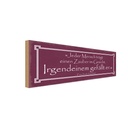 Holzschild 10x27 cm jeder trägt Zauber im Gesicht Dekoration