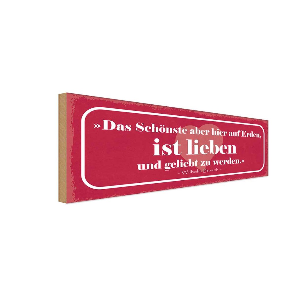 Holzschild 10x27 cm das Schönste ist lieben und Dekoration