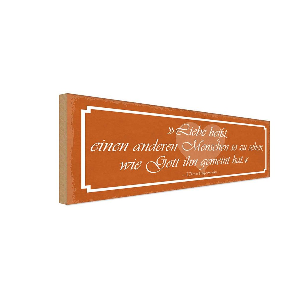 Holzschild 10x27 cm Liebe heißt anderen Menschen so Spruch Zitat