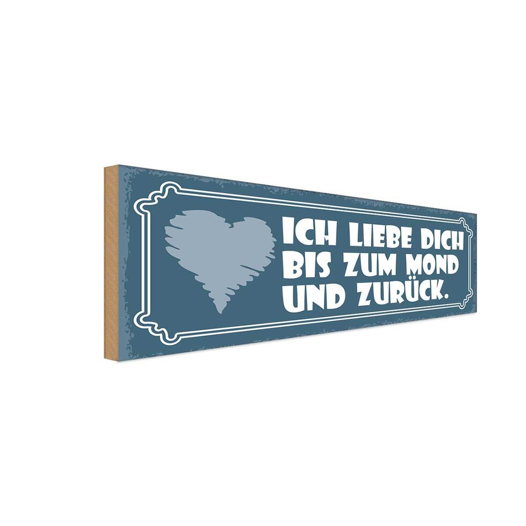Holzschild 10x27 cm ich liebe dich bis zum Mond und Spruch Zitat