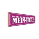 Holzschild 10x27 cm hast was andere nicht mein Herz Spruch Zitat