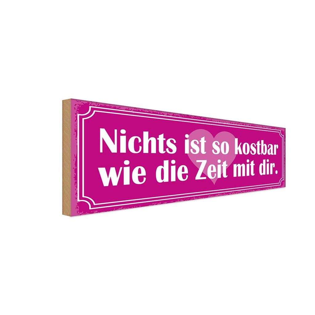 Holzschild 10x27 cm Zeit mit dir ist so kostbar Herz Spruch Zitat