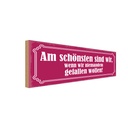 Holzschild 10x27 cm am schönsten sind wir wenn wir