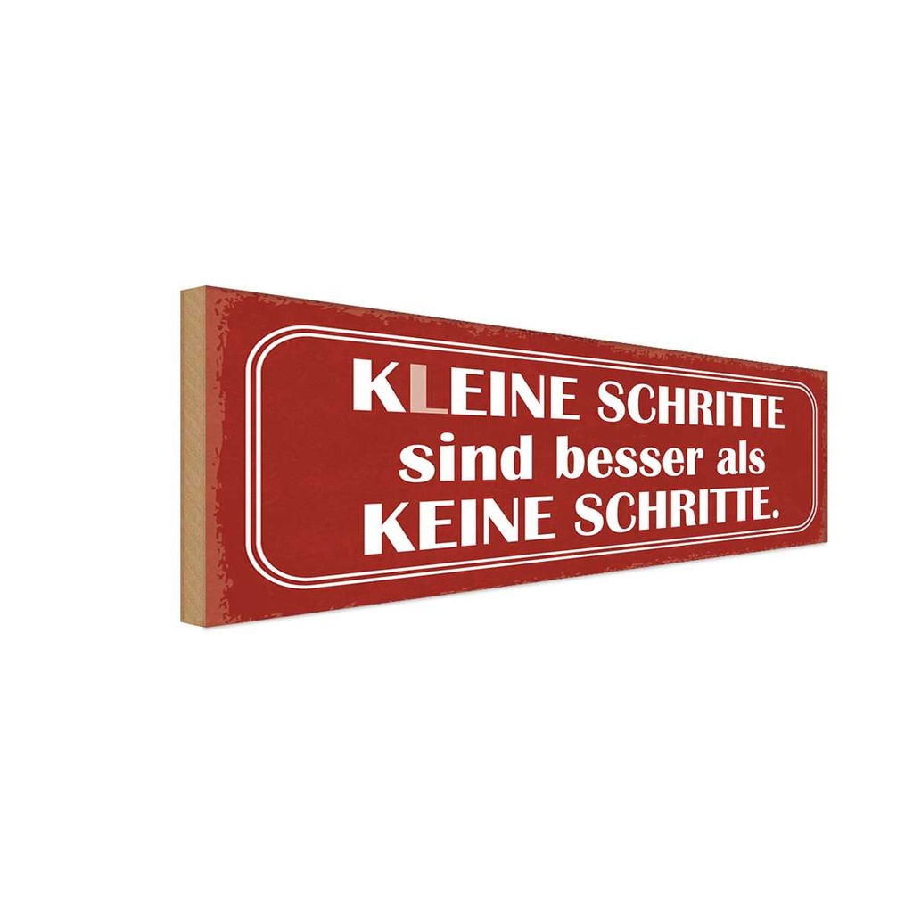 Holzschild 10x27 cm kleine Schritt besser als keine Spruch Zitat