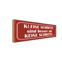 Holzschild 10x27 cm kleine Schritt besser als keine Spruch Zitat